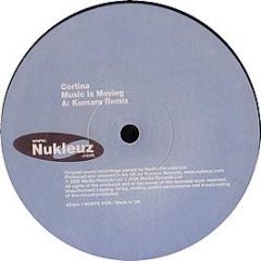 Cortina - Music Is Moving (Remixes Part 1) - Nukleuz