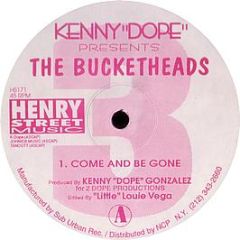 Bucketheads - The Bomb (Remix) / Come And Be Gone - Henry Street