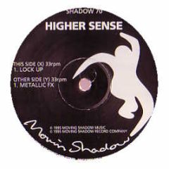 Higher Sense - Lock Up - Moving Shadow