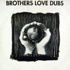 Brothers Love Dubs - The Mighty Ming - World In Our Hands
