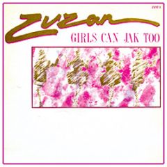 Zuzan - Girls Can Jak Too - Supreme