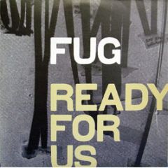 FUG - Ready For Us - Nuphonic
