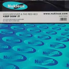 Vinylgroover & The Red Hed - Keep Doin' It - Nukleuz Red