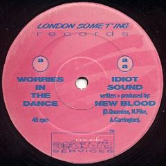 New Blood - Worries In The Dance - London Some'Ting