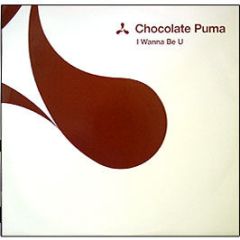 Chocolate Puma - I Wanna Be U - Cream 