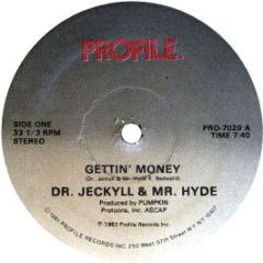 Dr Jeckyll & Mr Hyde - Getting Money - Profile