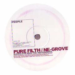 Pure Filth / Ne-Grove - It Should Have Been You - People