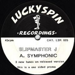 Slipmaster J - Symphonic - Lucky Spin