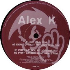 Alex K - Go! / Don't You Want My Love - Dinky