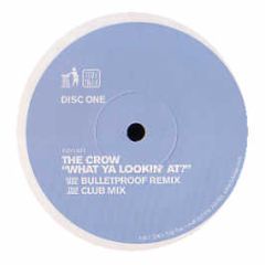 The Crow - What Ya Lookin' At? (Disc 1) - Tidy Trax