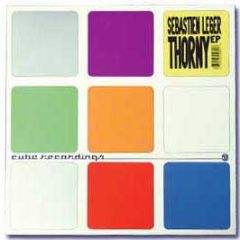 Sebastien Leger - Thorny - Cube Recordings