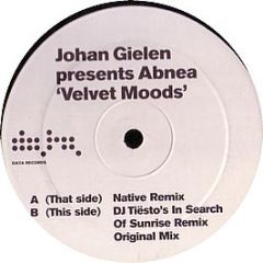 Johan Gielen Pres Abnea - Velvet Moods (Remixes) - Data