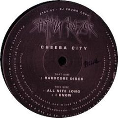 Cheeba City - Hardcore Disco - Steppin Razor