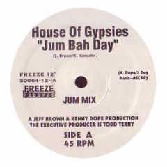 House Of Gypsies - Jum Bah Day - Freeze