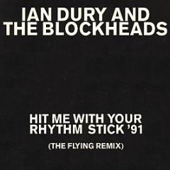 Ian Dury & Blockheads - Hit Me With Your Rhythm Stick (Remix) - Flying