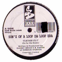 Sonz Of A Loop Da Loop Era - Further Out (Da Far Out Remix) - Suburban Base