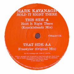 Mark Kavanagh - Hold It Right There (Remixes) - Tripoli Trax