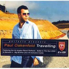 Paul Oakenfold - Travelling - Perfecto