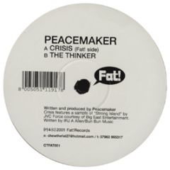 Peacemaker - Crisis / The Thinker - Chewfat
