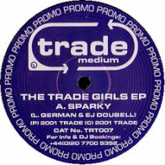The Trade Girls EP - Sparky/Stayaway From - Trade Medium