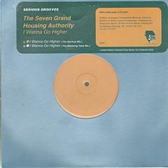 Seven Grand Housing Authorit - I Wanna Go Higher (Yellow Vinyl) - Serious Grooves