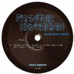 Francois Kevorkian - Classic Remixes Volume 1 - Disco Legends
