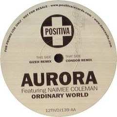 Aurora Ft Naimee Coleman - Ordinary World (Remixes Pt 1) - Positiva