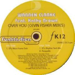 Warren Clarke Ft Kathy Brown - Over You (Remixes) - Funktastica Records