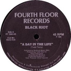 Black Riot / Todd Terry - A Day In The Life / Warlock - Fourth Floor