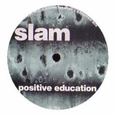 Slam - Positive Education (Remixes) - Soma