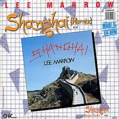 Lee Marrow - Shanghai (Remix) - Chic