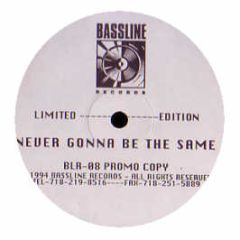 Northbound - Never Gonna Be The Same - Bassline