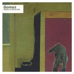 Gomez - Rhythm & Blues Alibi - Hut Recordings