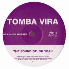 Tomba Vira - The Sound Of: Oh Yeah (Remixes) - Vc Recordings