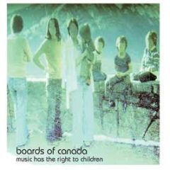 Boards Of Canada - Music Has The Right To Children - Warp