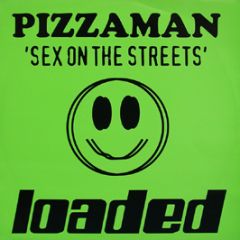 Pizzaman - Sex On The Streets - Loaded