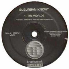 Suburban Knight - The Art Of Stalking/The Worlds - Transmat Classic