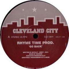 Rhyme Time Productions - Go Back / Swing Man - Cleveland City