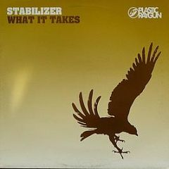 Stabilizer - What It Takes - Plastic Raygun