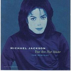 Michael Jackson - You Are Not Alone (Remixes) - Epic