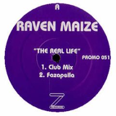 Raven Maize - The Real Life (Unreleased Mixes) - Z Records