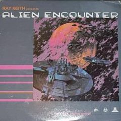 Ray Keith - Alien Encounter - UFO