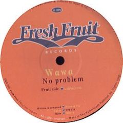 Wawa - No Problem - Fresh Fruit