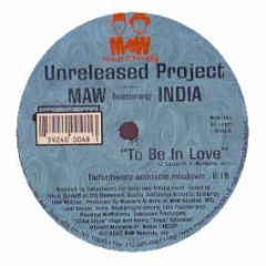 Maw Ft India - To Be In Love (Unreleased Project 3) - MAW