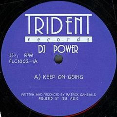 DJ Power - Keep On Going / Watch Dis - Trident