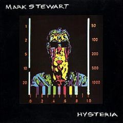 Mark Stewart - Hysteria - Mute