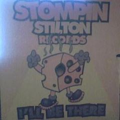Stompin Stilton - I'll Be There - Stompin Stilton Records