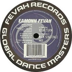 Eamonn Fevah - Your Turn - Fevah Trance Records
