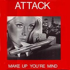 Attack - Make Up Your Mind - Hotsound Records