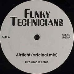 Funky Technicians - Airtight (Orig & Rmx) - Legacy 7